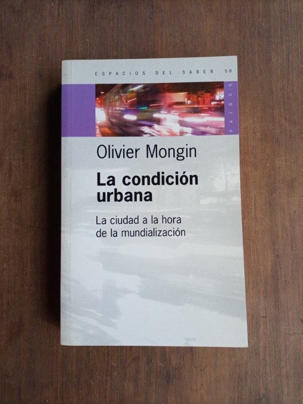 Producto - La condición urbana - Olivier Mongin (Paidós)