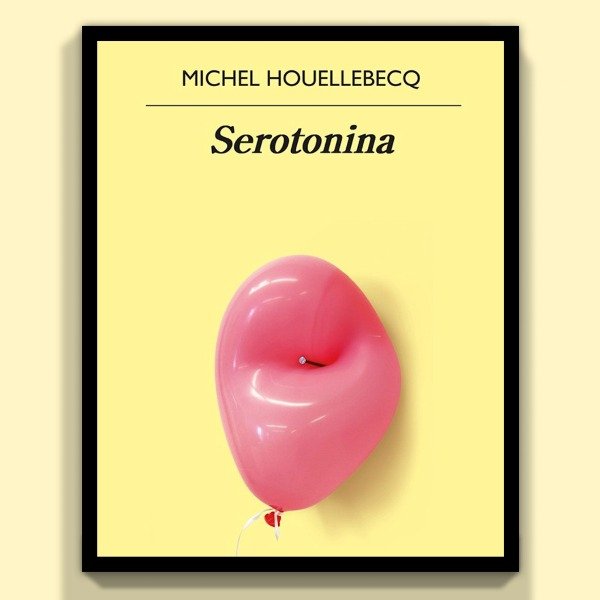 Producto - Serotonina - Michel Houellebecq