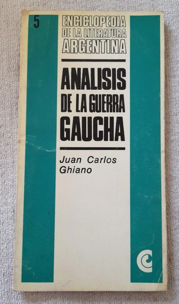 Producto - Análisis De La Guerra Gaucha - Juan Carlos Ghiano - Enciclopedia argentina #3