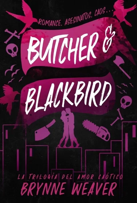 Producto - BUTCHER AND BLACKBIRD, BRYNNE WEAVER (THE RUINOUS LOVE 1)