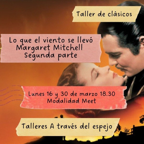 Producto - Taller de clásicos. Lo que el viento se llevó I