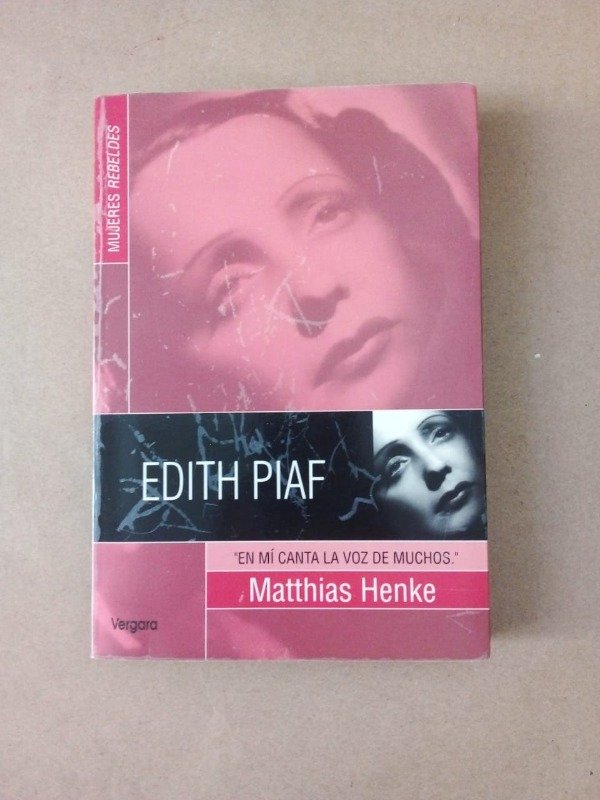 Producto - Edith Piaf En mí canta la voz de muchos - Matthias Henke - Vergara 2000