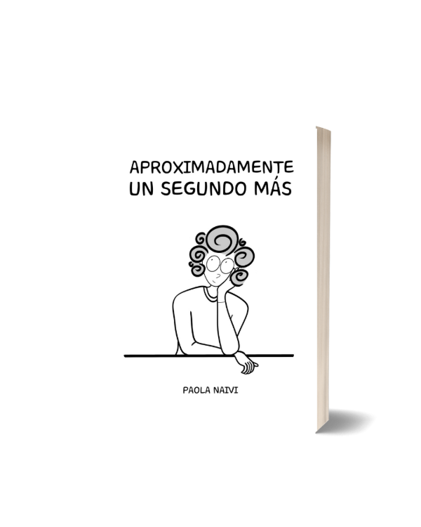 Producto - Aproximadamente un segundo más - Paola Naivi
