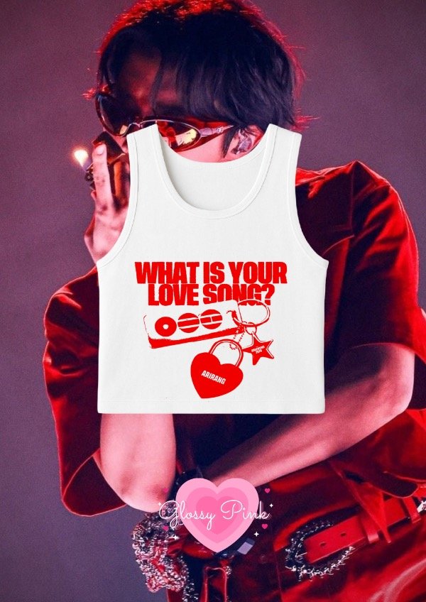 Tank Top What Is Your Love Song BTS - DTF