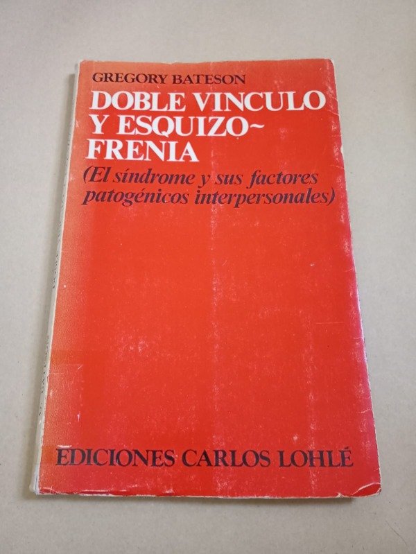 Producto - Doble vínculo y esquizofrenia - Gregory Bateson - Carlos Lohlé 1977