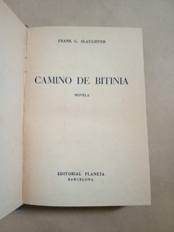 Producto - Camino de Bitinia - Frank G. Slaughter - Planeta 1955 - Tapa dura - 1