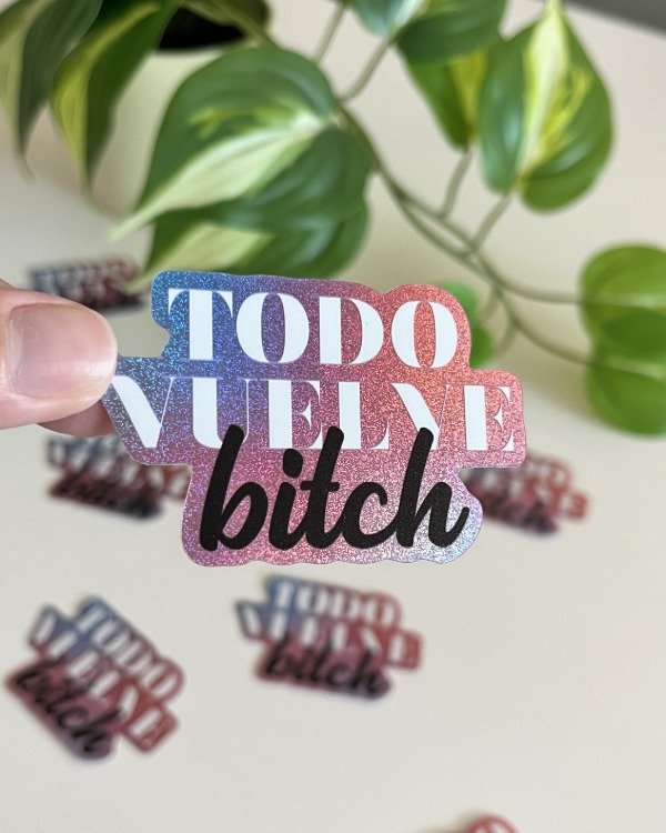 Producto - Sticker Arena UV - Todo vuelve bitch