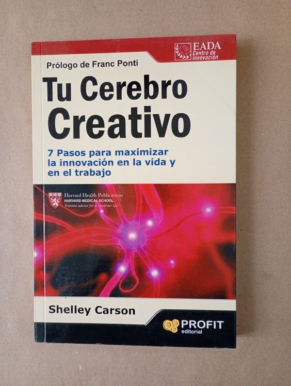 Producto - Tu cerebro creativo - Shelley Carson - EADA Profit 2012