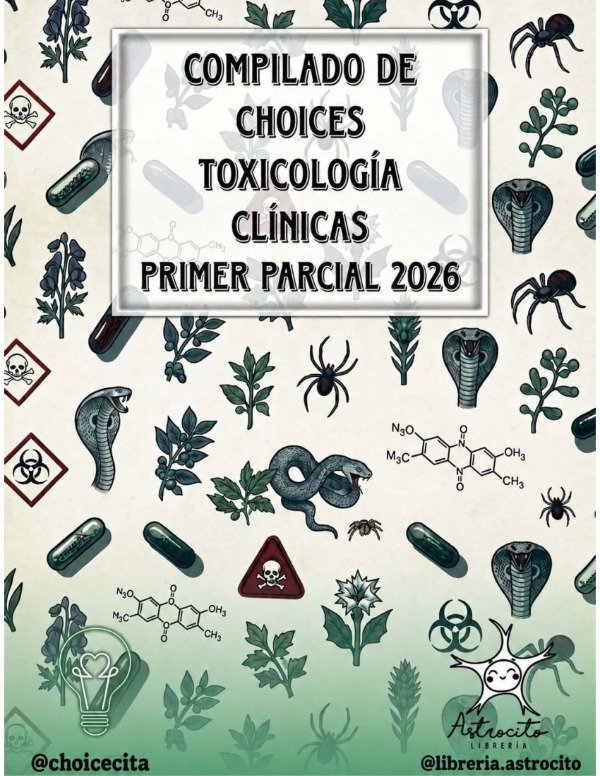 Producto - Compilado Choice Primer Parcial - Toxicología - Choicecita