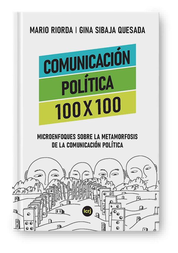 Producto - COMUNICACIÓN POLÍTICA 100 X 100 - MARIO RIORDA Y GINA SIBAJA QUESADA - LA CRUJÍA - 0