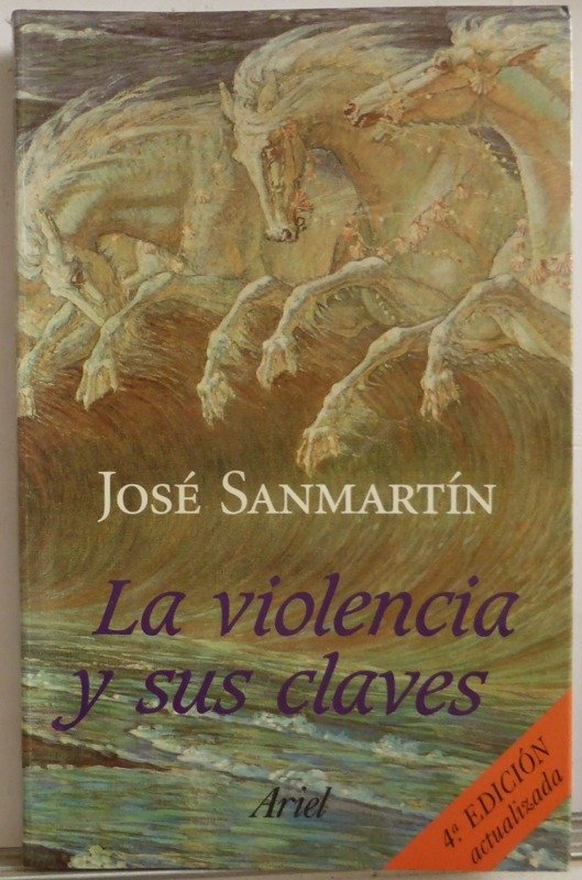 Producto - LA VIOLENCLA VIOLENCIA Y SUS CLAVES - JOSE SANMARTIN - ARIEL - 2004