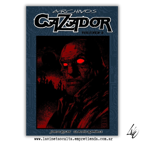 Producto - Cazador Archivos Volumen 3 - Jorge Lucas - Claudio Ramirez