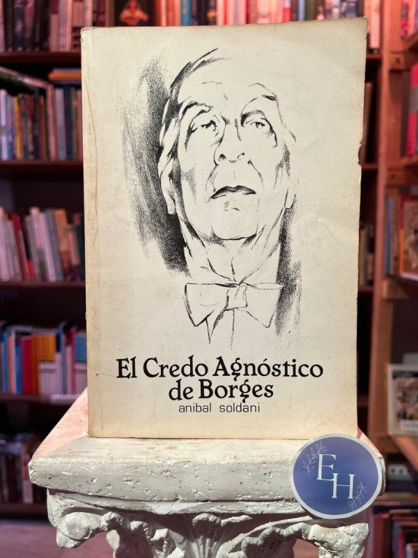 Producto - El credo agnostico de Borges (Anibal Soldani)