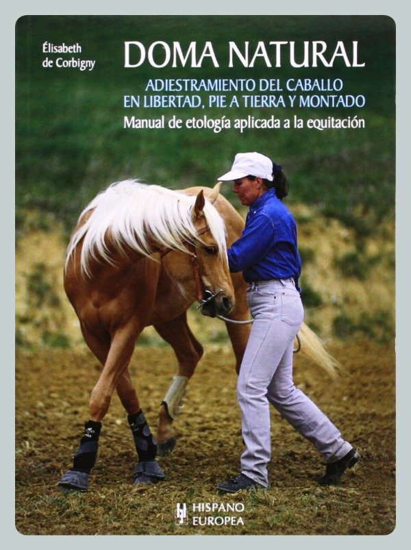 Producto - Doma Natural - Adiestramiento del Caballo en Libertad, Pie a Tierra y Montado