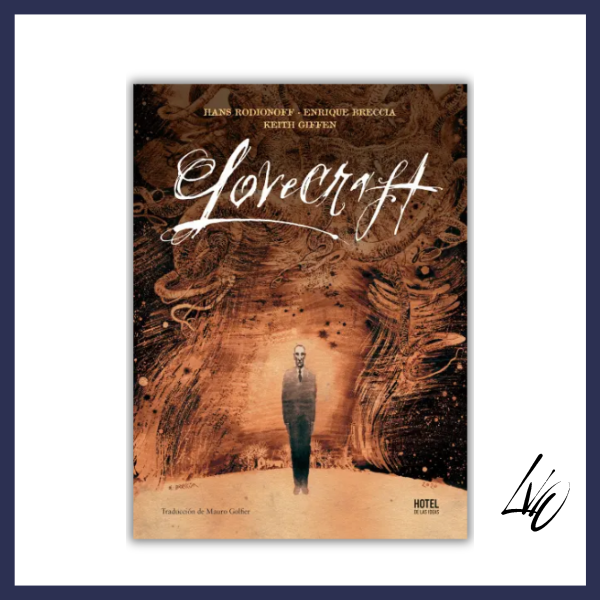 Producto - LOVECRAFT -  Hans Rodionoff, Keith Giffen, Enrique Breccia