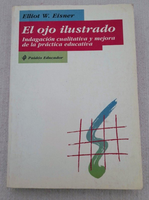 Producto - El Ojo Ilustrado - Elliot W Eisner - Paidos Educador #125