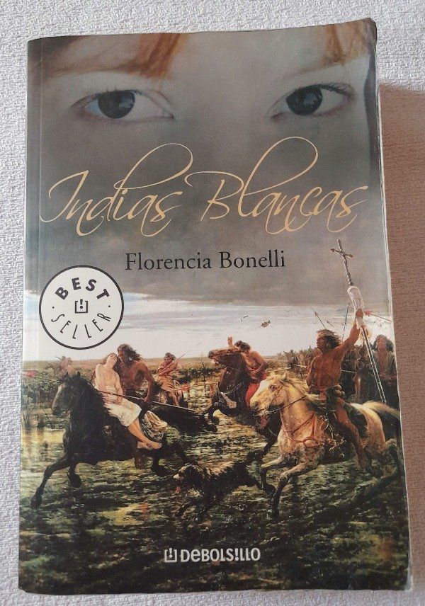 Producto - Indias Blancas - Florencia Bonelli - Debolsillo Best Seller