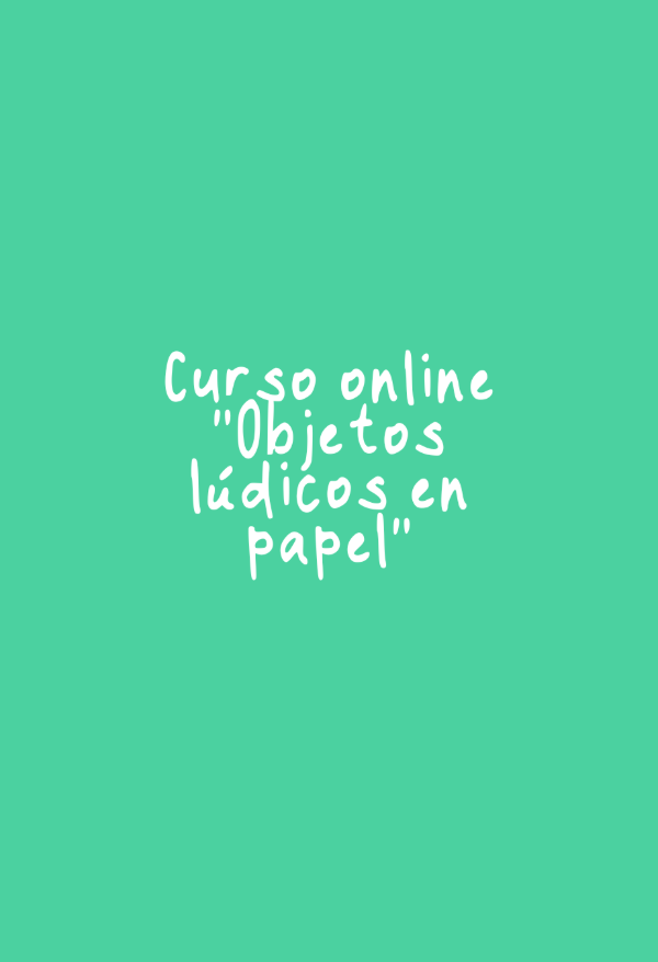 Producto - Curso online "Objetos lúdicos en papel"