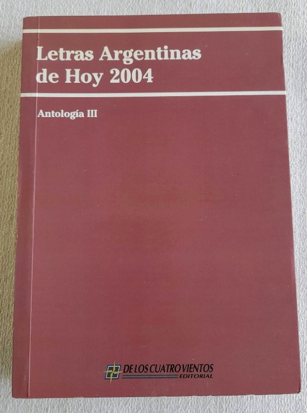 Producto - Letras Argentinas De Hoy 2004 - Antología Iii - De Los Cuatro vientos