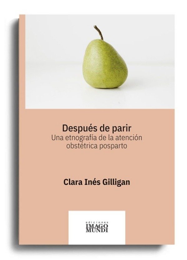Producto - DESPUÉS DE PARIR - CLARA INÉS GILLIGAN - IMAGO MUNDO EDIC