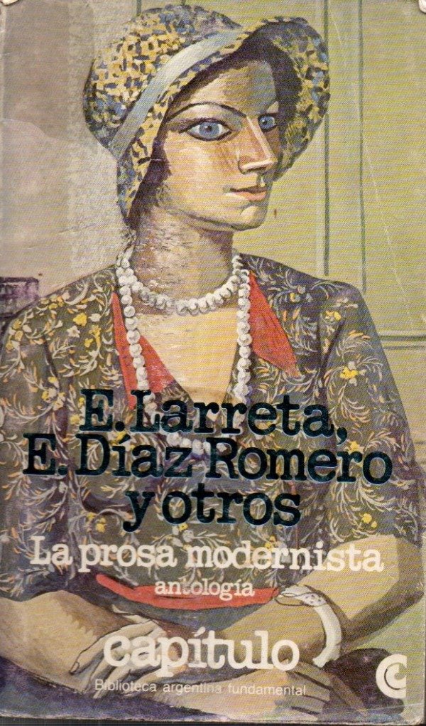 Producto - La prosa modernista Antologia - E. Larreta, E. Diaz Romero y otros
