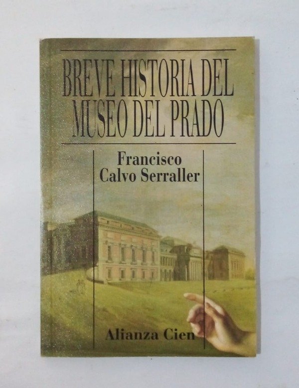 Producto - Breve historia del Museo del Prado Francisco Calvo Serraller Alianza Página/12