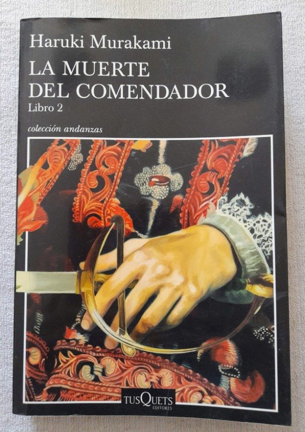 Producto - La Muerte Del Comendador Libro 2 - Haruki Murakami - Tusquet Andanzas