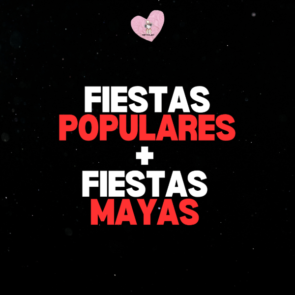 Producto - FIESTAS POPULARES Y FIESTAS MAYAS