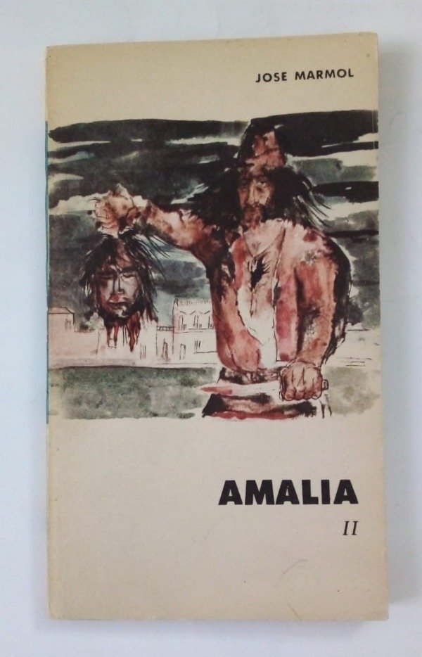 Producto - Amalia Tomo II - José Mármol - EUDEBA 1964