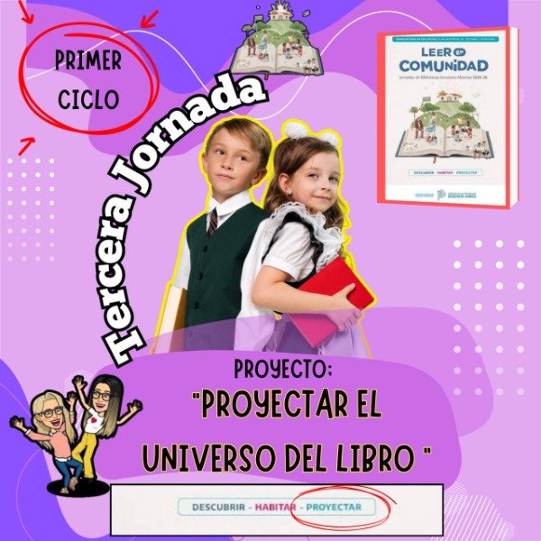 Producto - PROYECTO. TERCERA JORNADA PROYECTAR EL UNIVERSO DEL LIBRO. PRIMER CICLO