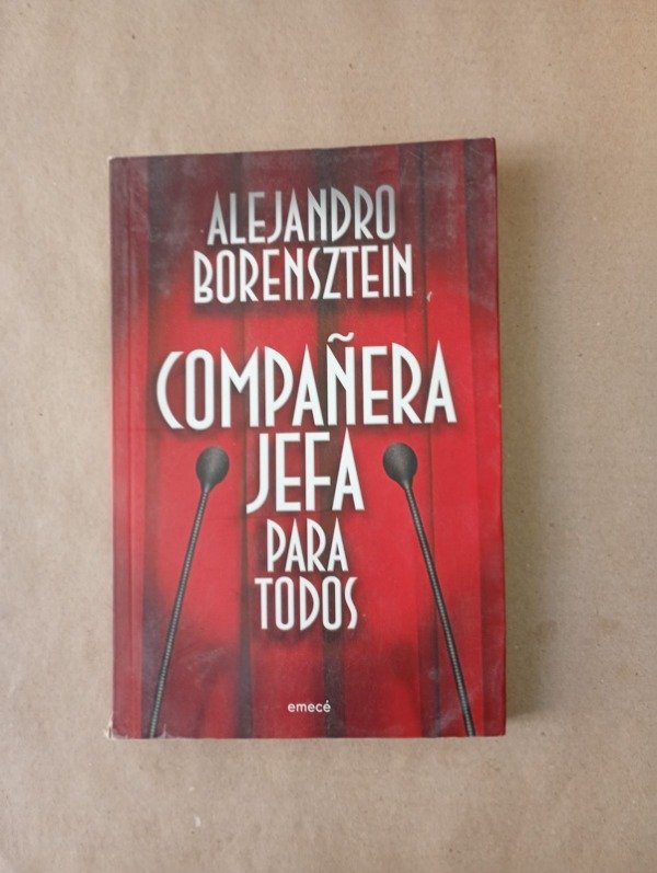 Producto - Compañera jefa para todos - Alejandro Borensztein - Emecé 2012