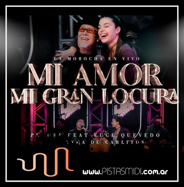 Producto - MIDI Eugenia Quevedo LBC ft Pelusa - Mi amor, mi gran locura