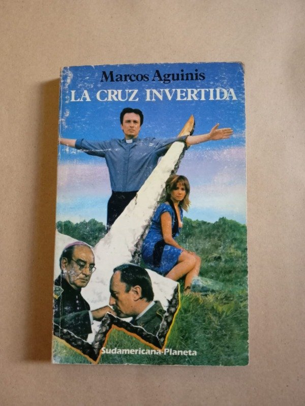 Producto - La cruz invertida - Marcos Aguinis - Sudamericana / Planeta 1985