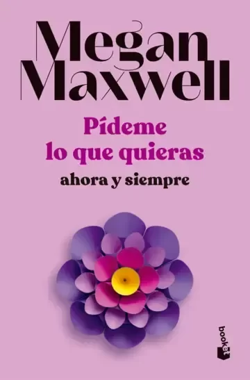 Producto - Pídeme lo que quieras, ahora y siempre Megan Maxwell