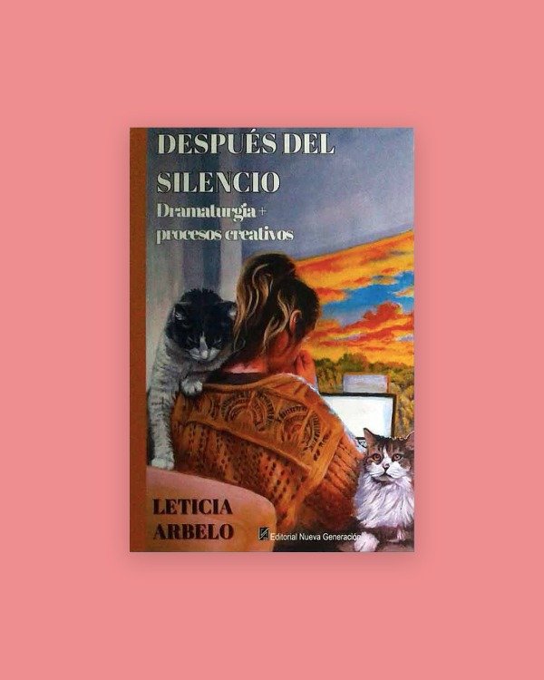 Producto - DESPUÉS DEL SILENCIO. Dramaturgias + procesos creativos - Arbelo, Leticia