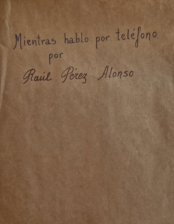 Producto - Pérez Alonso, Raúl - Mientras hablo por teléfono (dibujos)