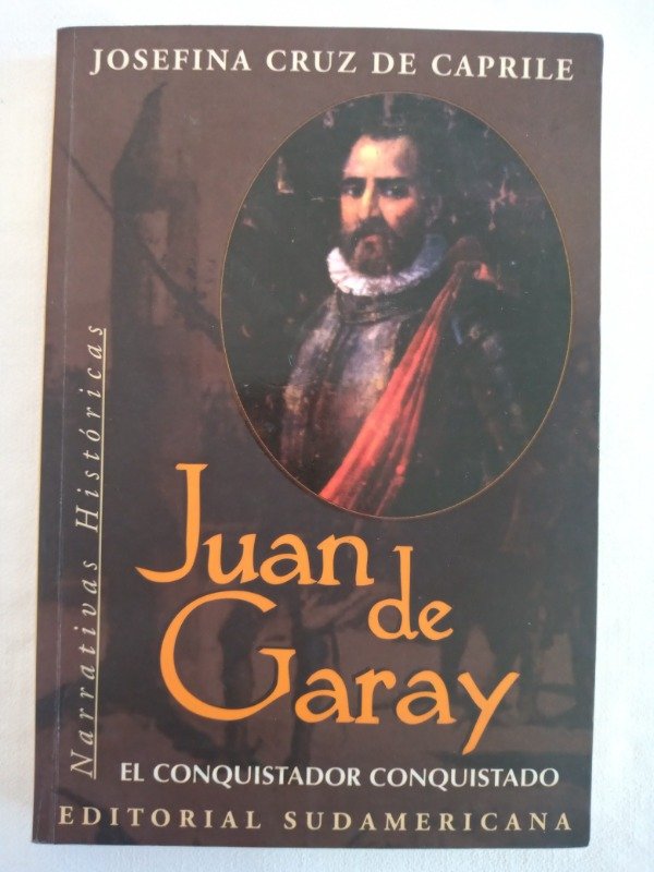 Producto - Juan de Garay - El conquistador conquistado