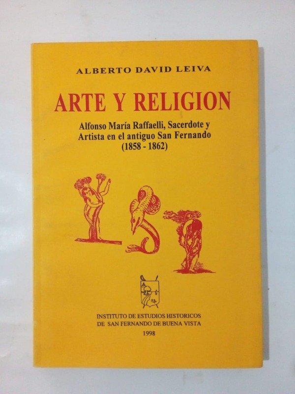 Producto - Arte y religión Alfonso María Raffaelli - Alberto D Leiva - IEH 1998