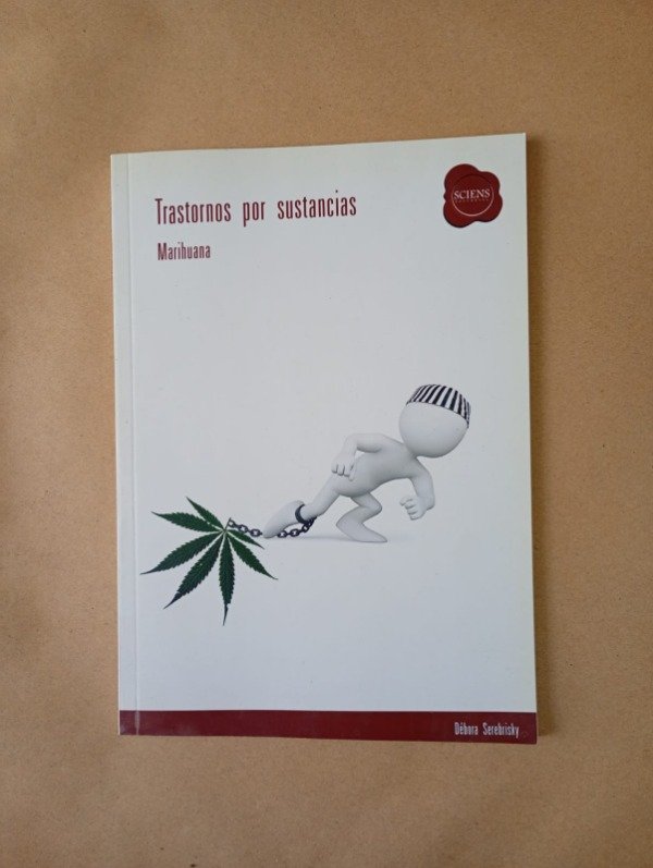 Producto - Trastornos por sustancias Marihuana - Débora Serebrisky - Sciens 2014
