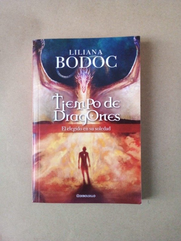 Producto - Tiempo de dragones El elegido en su soledad - Liliana Bodoc - DeBols!llo 2022