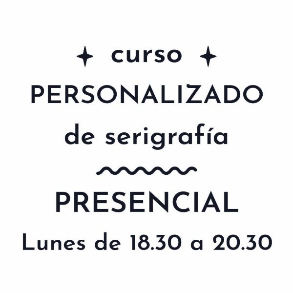 Producto - Curso Personalizado de Serigrafía - Lunes de 18.30 a 20.30 - Marzo 2026