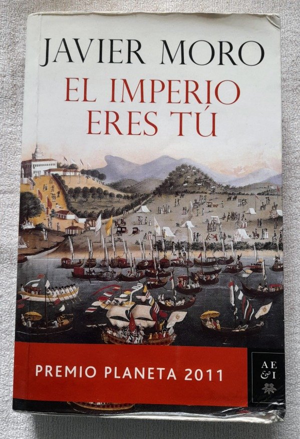 Producto - El Imperio Eres Tu - Javier Moro - Premio Planeta
