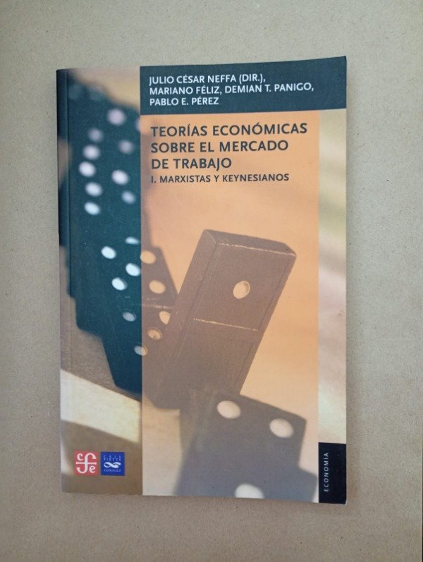 Producto - Teorías económicas sobre el mercado de trabajo - Neffa Féliz - FCE 2006