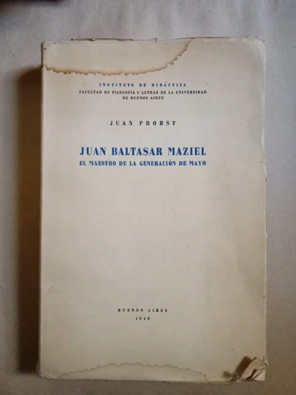 Producto - Juan Baltasar Maziel el maestro - Juan Probst - Instituto de didáctica 1946