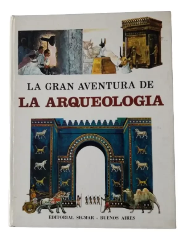 Producto - La Gran Aventura De La Arqueologia Claire Godet 1974 (usado)