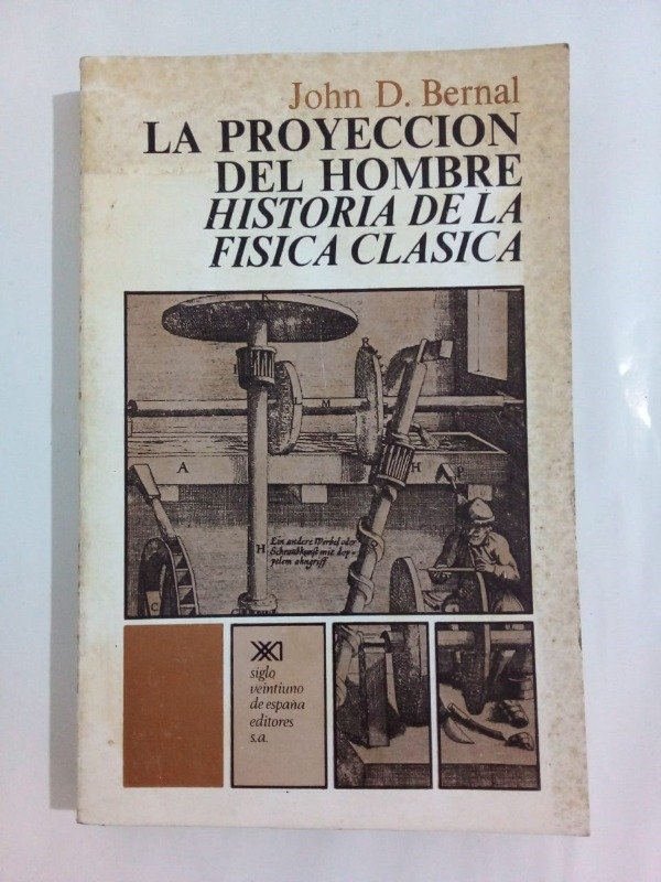 Producto - La proyección del hombre - John D Bernal - Siglo Veintiuno 1975