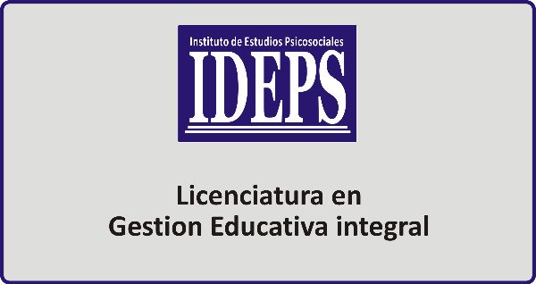 Producto - LICENCIATURA EN GESTIÓN EDUCATIVA INTEGRAL a distancia