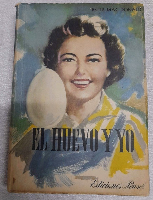 Producto - El Huevo Y Yo - Betty Mac Donald - Ediciones Peuser
