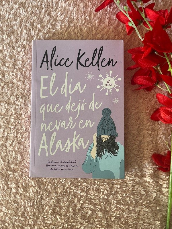 Producto - El día que dejó de nevar en Alaska - Alice Kellen