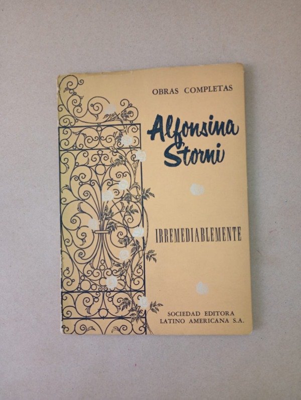 Producto - Irremediablemente - Alfonsina Storni - Sociedad Editora Latino Americana 1964